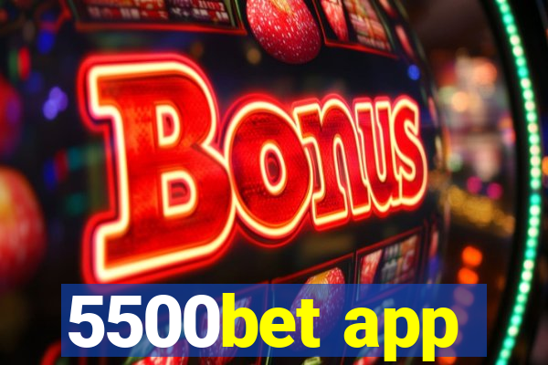 5500bet app